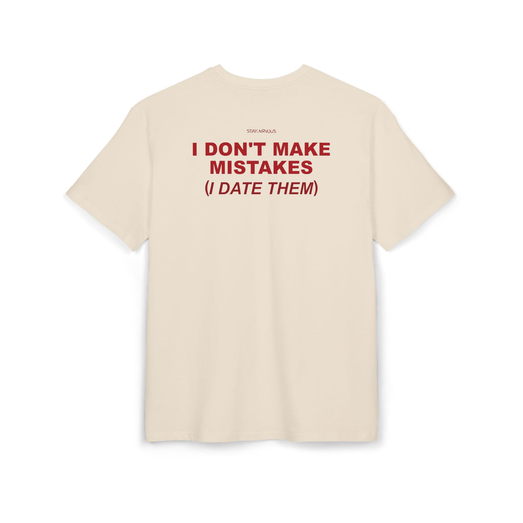 I DON'T MAKE MISTAKES