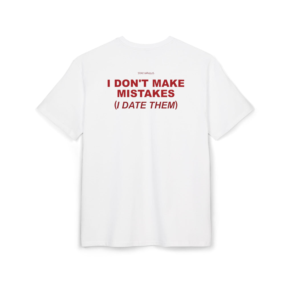 I DON'T MAKE MISTAKES